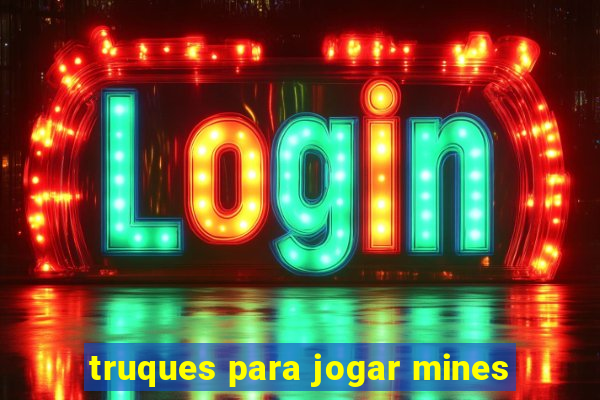 truques para jogar mines